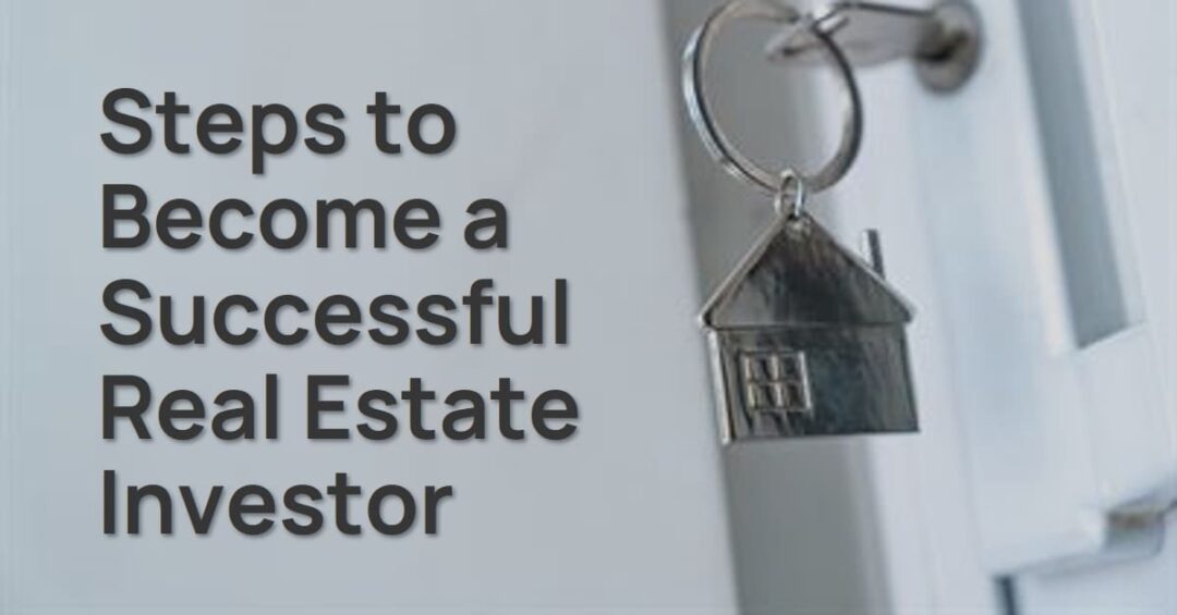 Ways To Become A Successful Real Estate Investor