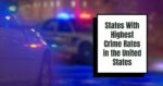 States With Highest Crime Rates In The United States