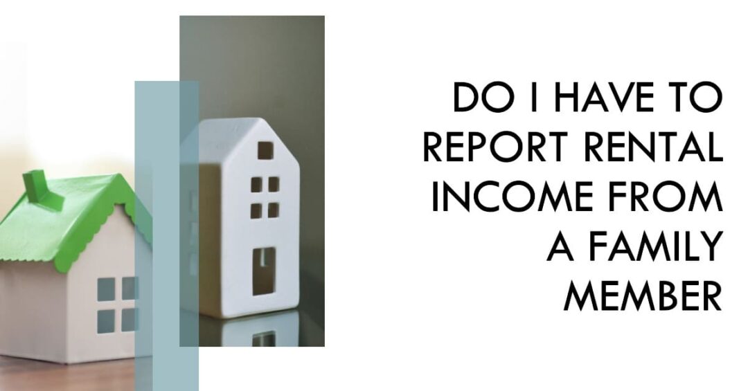 do-i-have-to-report-rental-income-from-a-family-member