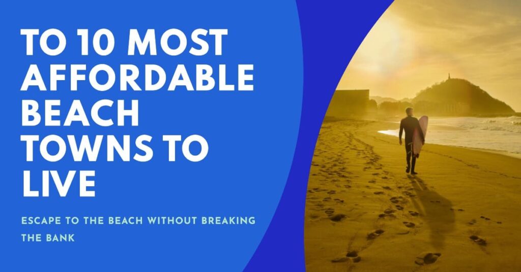 10 Most Affordable Beach Towns To Live In The US 2024   Most Affordable Beach Towns To Live 1024x536 