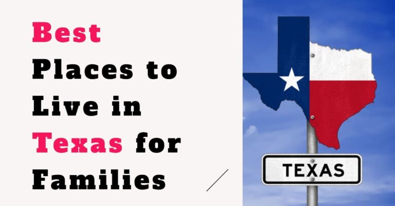 Best Places To Live In Texas For Families In 2024