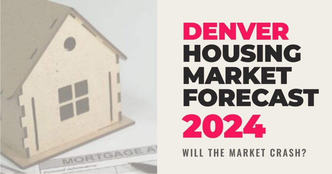 Denver Housing Market 2024 Trends and Predictions