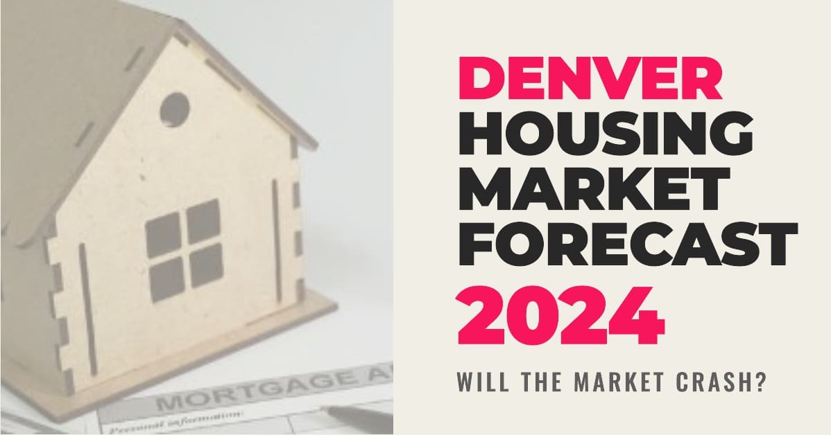 Denver Housing Market 2024: Trends and Predictions