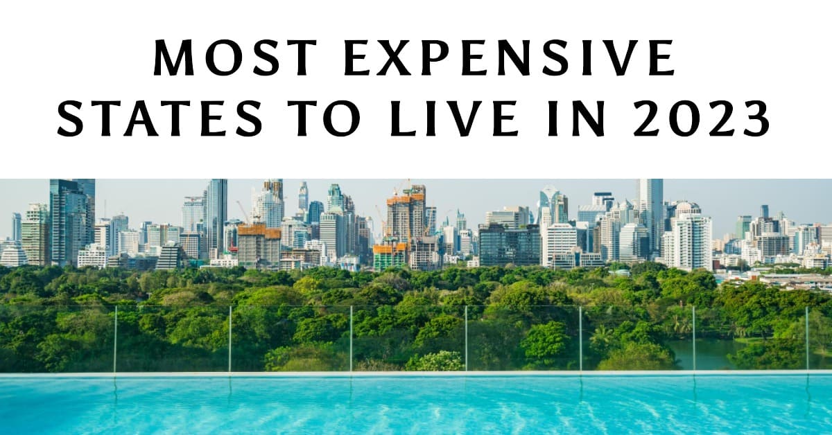 10 Most Expensive States to Live in 2023