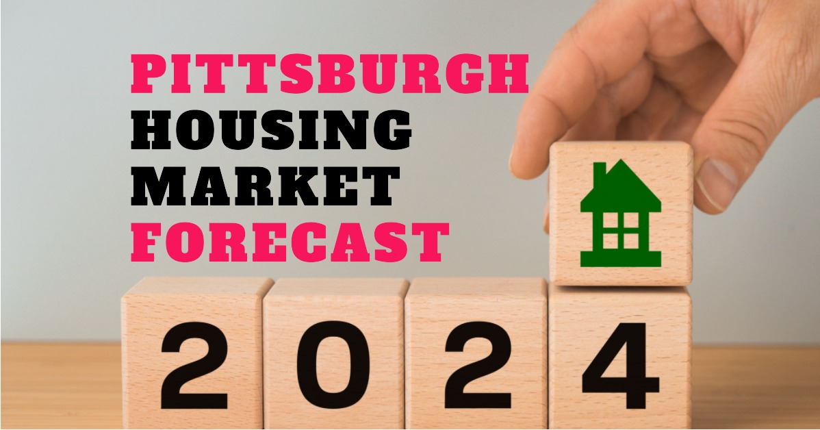 Pittsburgh Housing Market Trends and Forecast for 2024