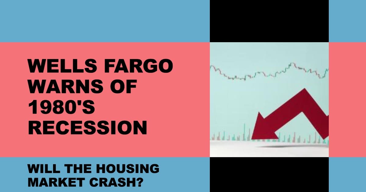Housing Market Crash 2024 Wells Fargo's Recession Warning