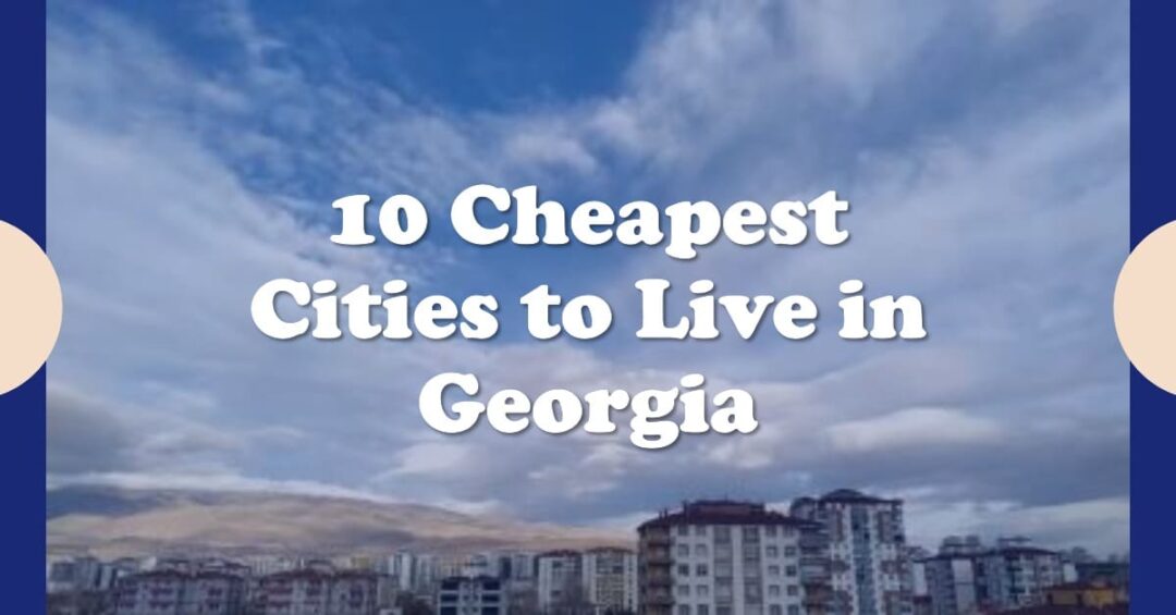 10 Cheapest Cities to Live in (2024)