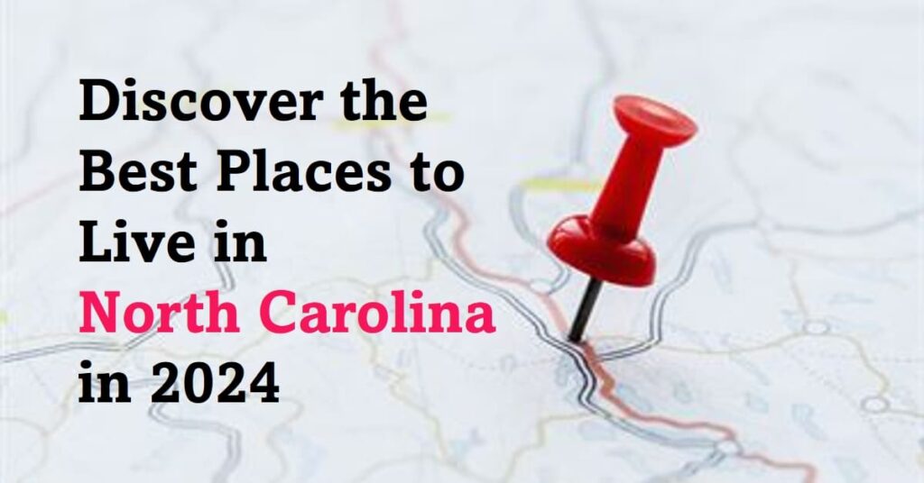 Best Places To Live In North Carolina For Families Retirees 2024   Best Places To Live In North Carolina 1024x536 