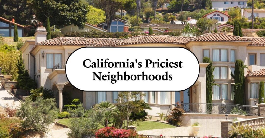 24-most-expensive-neighborhoods-in-california