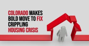 Housing Crisis: Colorado Makes BOLD Move to Fix Affordability
