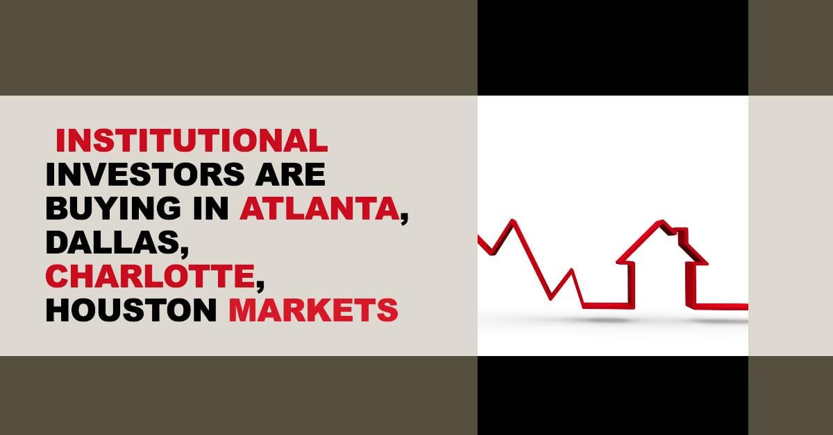 Housing Market Trends: Big Investors Buy in Atlanta, Dallas, Charlotte, Houston