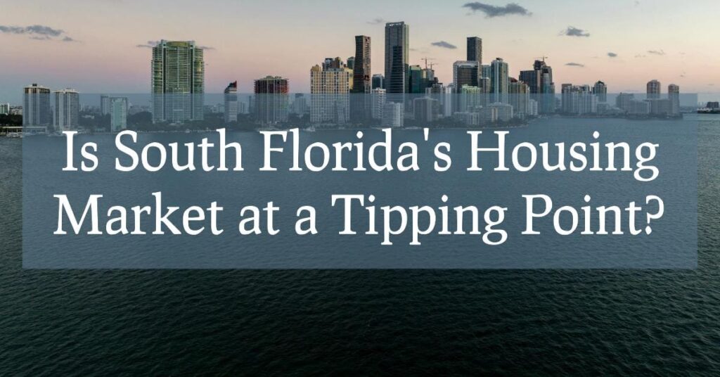 South Florida Housing Market A Crossroads for Homebuyers