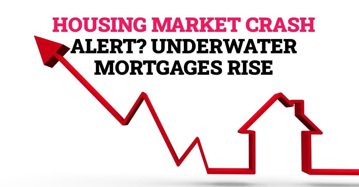 Can Housing Market Crash as Underwater Mortgages Rise?