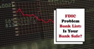 FDIC Problem Bank List: Is Your bank safe