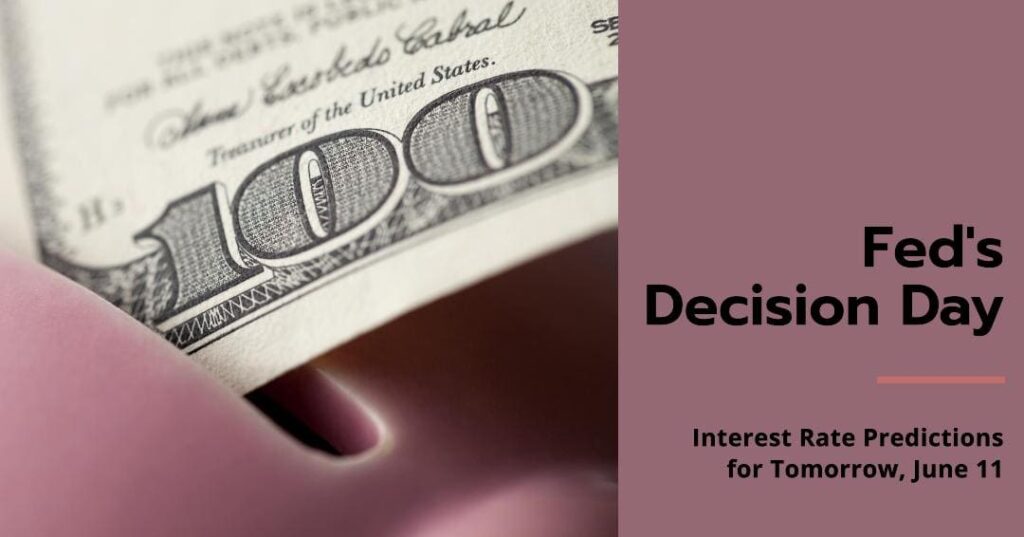 Fed's Decision Day: Interest Rate Predictions for Tomorrow, June 11