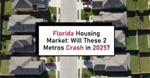 Florida Housing Market: Will These 2 Metros Crash in 2025?