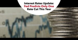 Interest Rates Update: Fed Predicts Only One Rate Cut in 2024