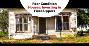 Poor Condition Houses for Sale: Investing in Fixer-Uppers