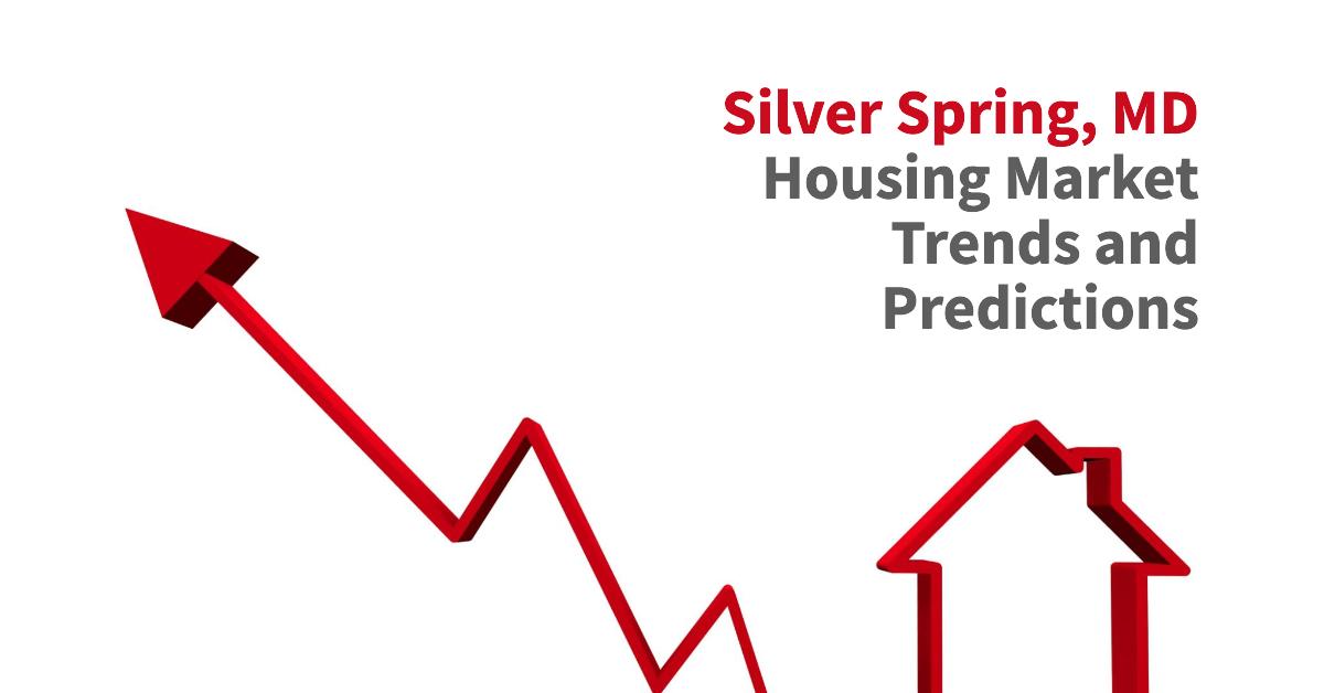 Silver Spring Housing Market Trends and Predictions 2024