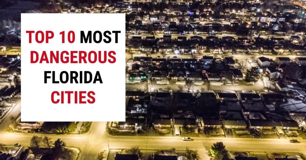 Top 10 Most Ghetto Cities in Florida