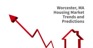 Worcester, MA Housing Market Trends & Predictions for 2024