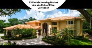 13 Florida Housing Market Are at a Risk of Price Correction