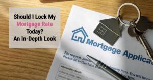 Should I Lock My Mortgage Rate Today? Pros and Cons