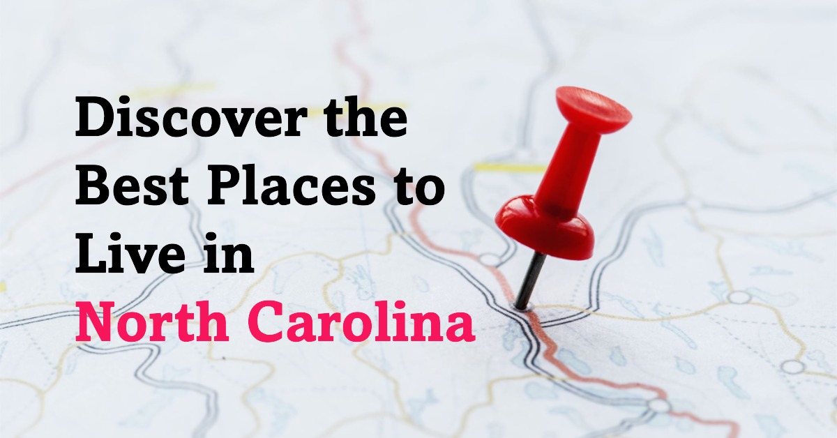 Best Places to Live in North Carolina for Families & Retirees (2025)