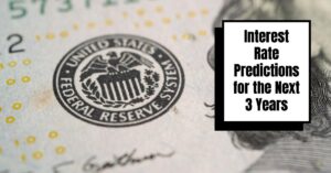 Interest Rate Predictions for the Next 3 Years