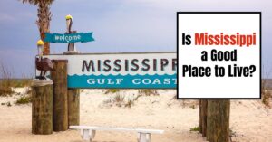 Is Mississippi a Good Place to Live?