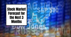 Stock Market Forecast for Next 3 Months: Insights & Predictions