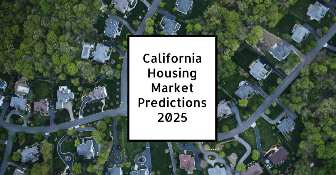 California Housing Market Predictions 2025