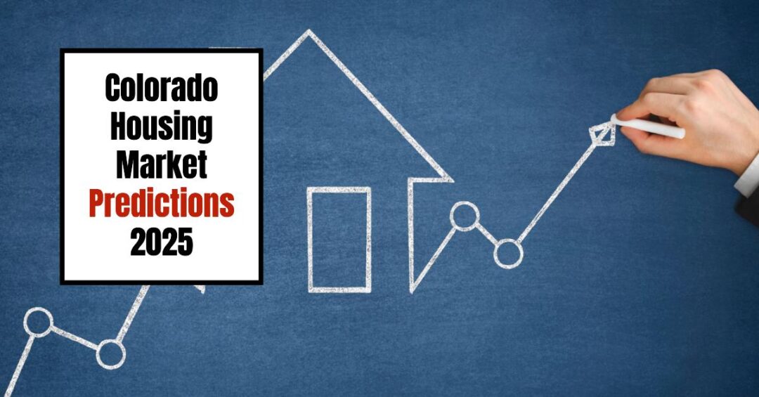 Colorado Housing Market Predictions 2025 Will Prices Fall?