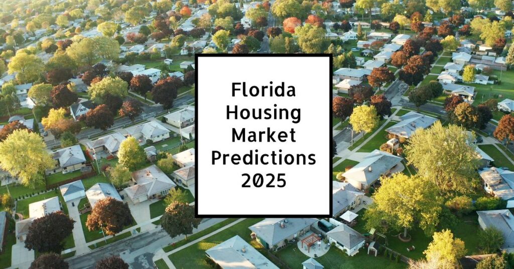 Florida Housing Market Predictions 2025