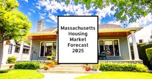 Massachusetts Housing Market Forecast 2025: What to Expect