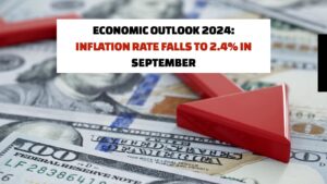 Economic Outlook 2024: Inflation Rate Falls to 2.4% in September