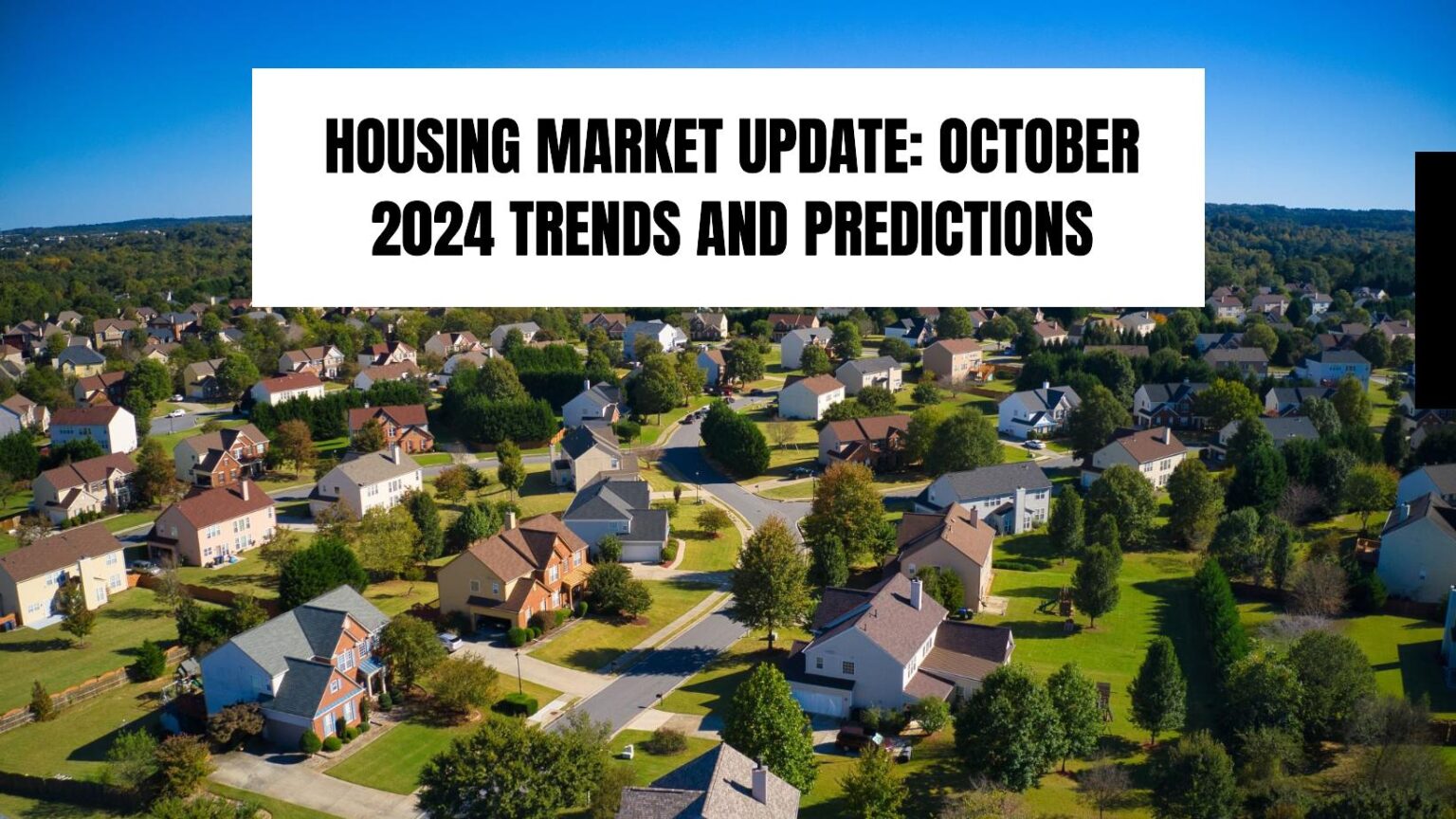 Housing Market Update October 2024 Trends and Predictions