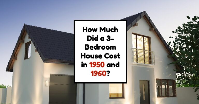 how-much-did-a-3-bedroom-house-cost-in-1950-and-1960