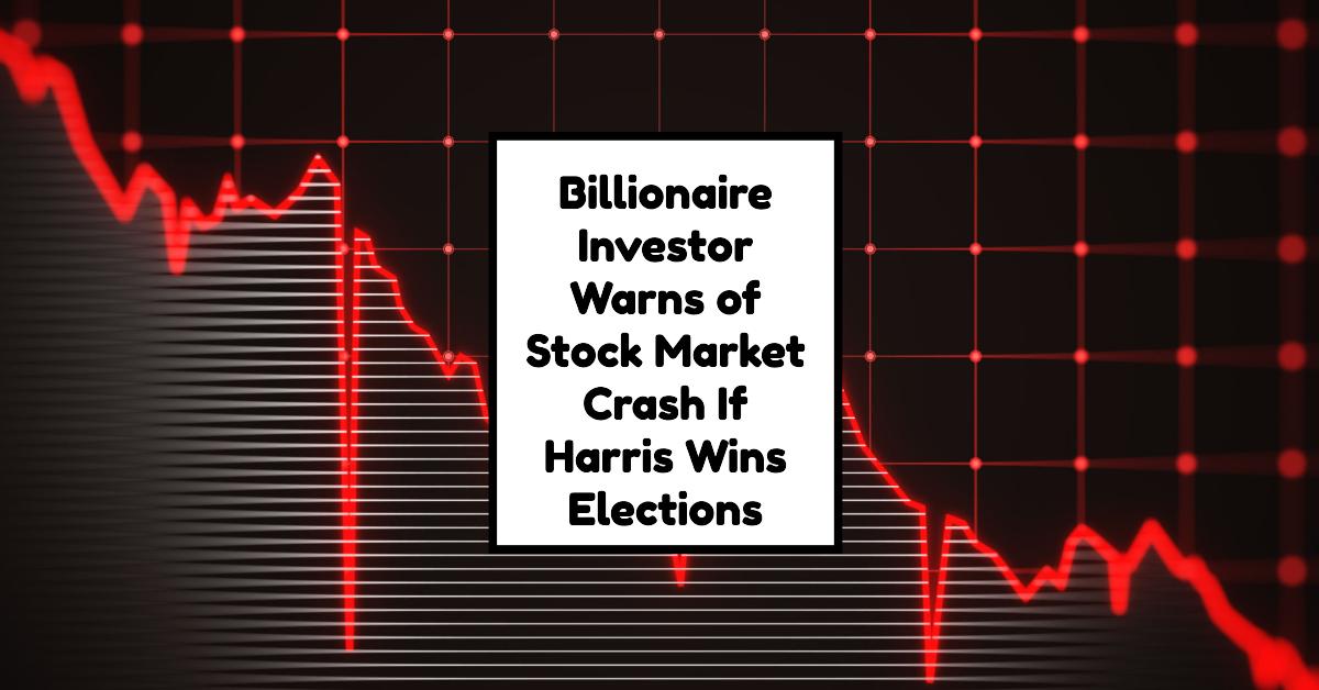 John Paulson Warns of Stock Market Crash If Harris Wins Elections