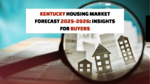 Kentucky Housing Market Forecast 2025-2026