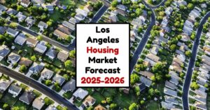 Los Angeles Housing Market: Prices, Trends, Forecast 2024-2025