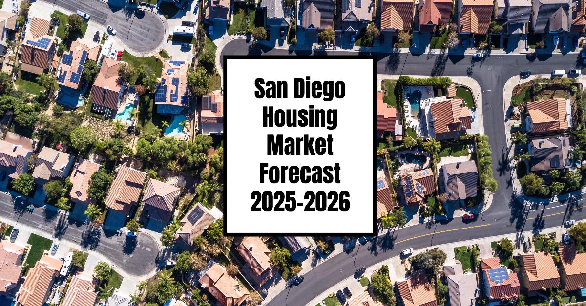 San Diego Housing Market Forecast for the Next 2 Years: 2025-2026