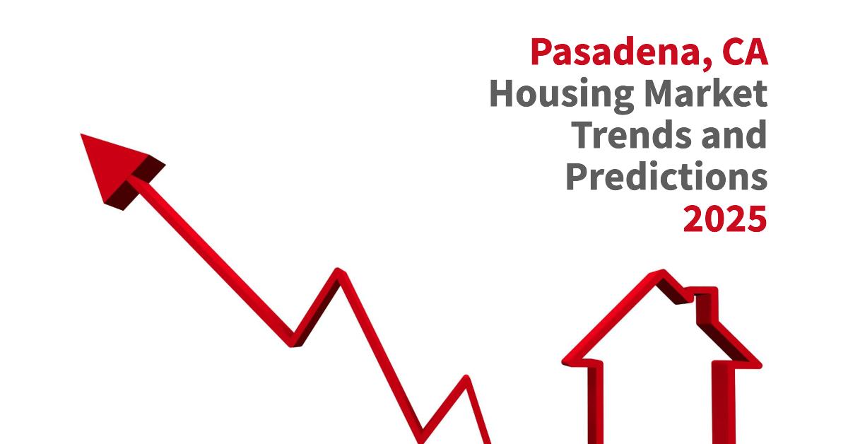 Pasadena Housing Market: Trends and Forecast 2025-2026