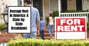 Average Rent Prices in America in 2024: A State-by-State Breakdown