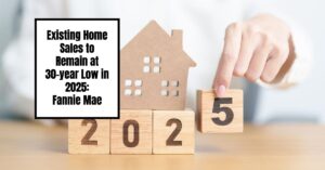 Existing Home Sales Predicted to Remain at 30-year Low in 2025