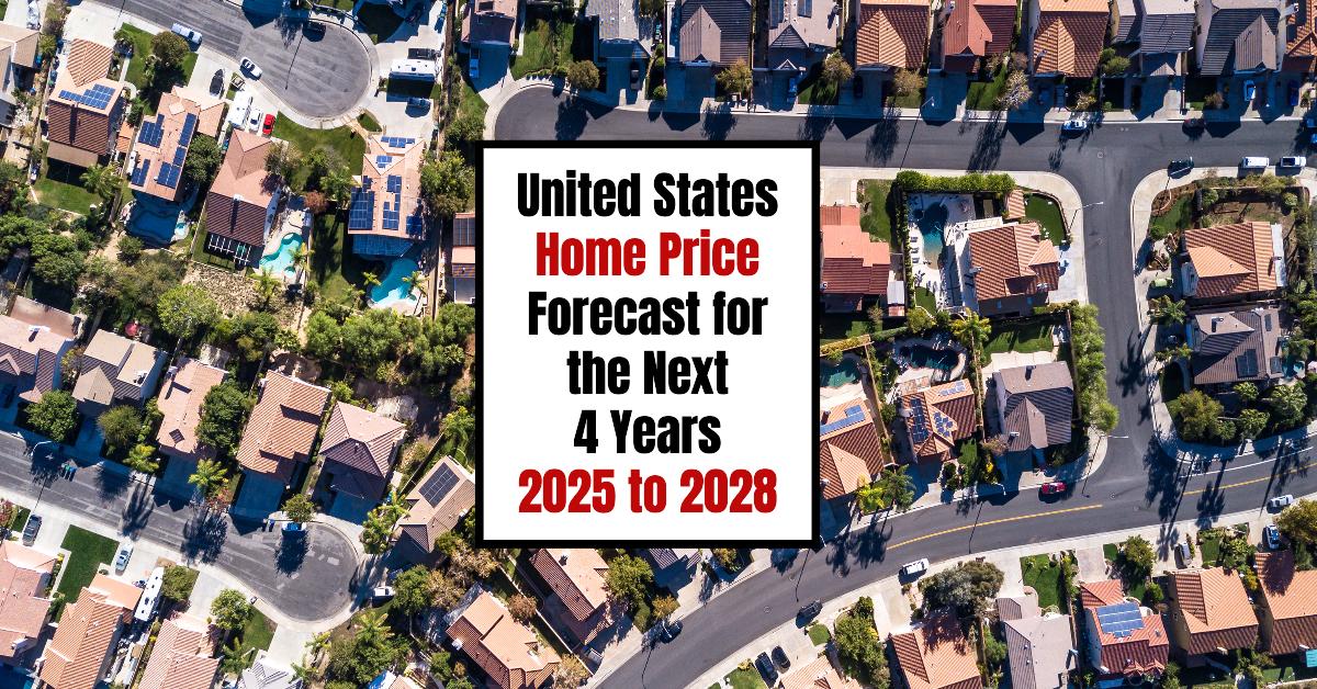 Housing Market Predictions for the Next 4 Years: 2025 to 2028