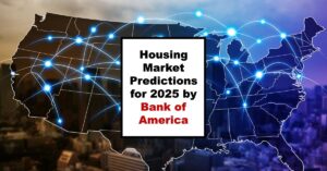 Housing Market Predictions for 2025 by Bank of America