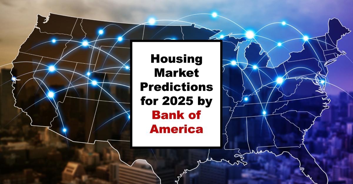 Housing Market Predictions for 2025 by Bank of America