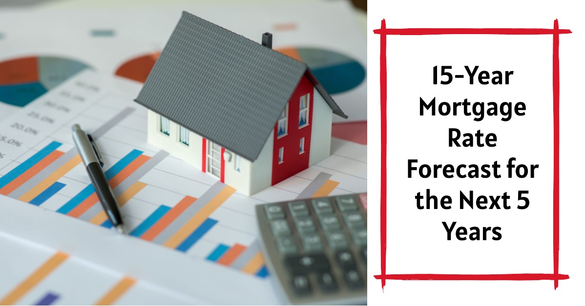 15-Year Mortgage Rate Forecast for the Next 5 Years