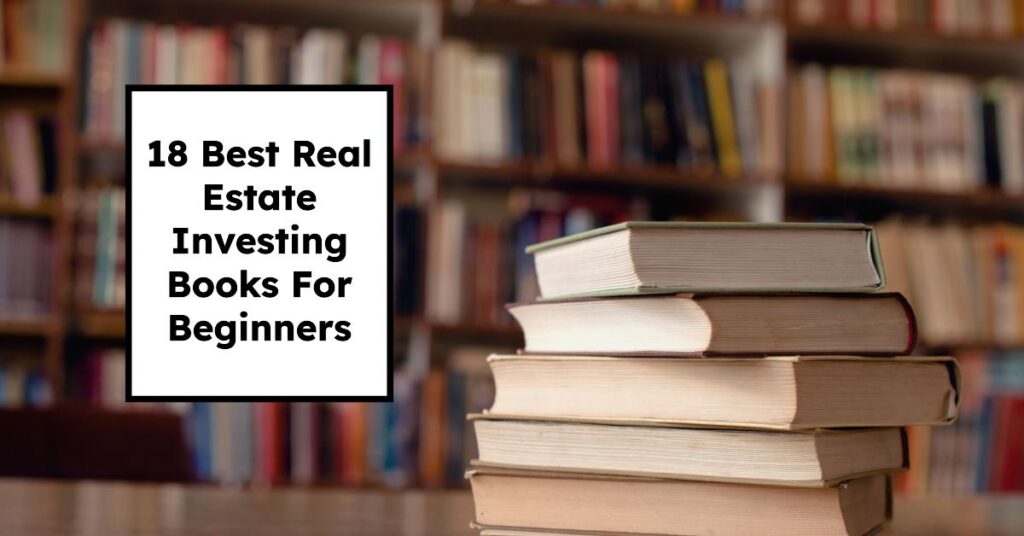 18 Best Real Estate Investing Books For Beginners (2025)